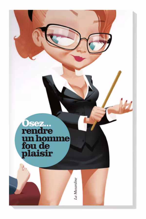 Rendre un homme fou de plaisir - Guide Kamasutra et sexologie