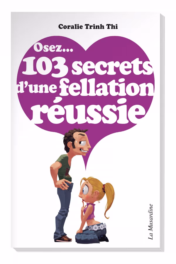 Les secrets d'une fellation réussie - Guide Kamasutra